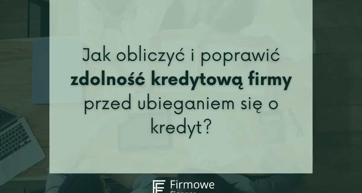 Zespół analizuje dokumenty, by ocenić, jaka zdolność kredytowa firmy pozwoli na uzyskanie finansowania.