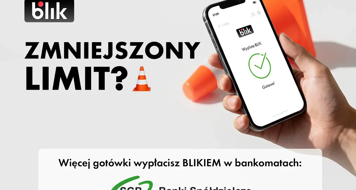 Zastanawiasz się, ile można wypłacić blikiem? Zobacz, jak zwiększyć limit wypłat gotówki w bankomatach SGB.