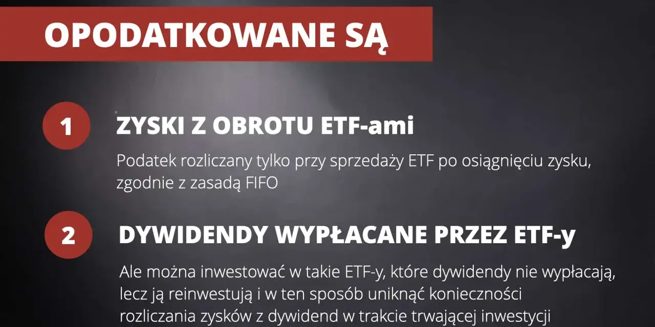 Zyski z obrotu ETF-ami i dywidendy wypłacane przez ETF-y. Dowiedz się, etf ile można zarobić i jak uniknąć podatku.