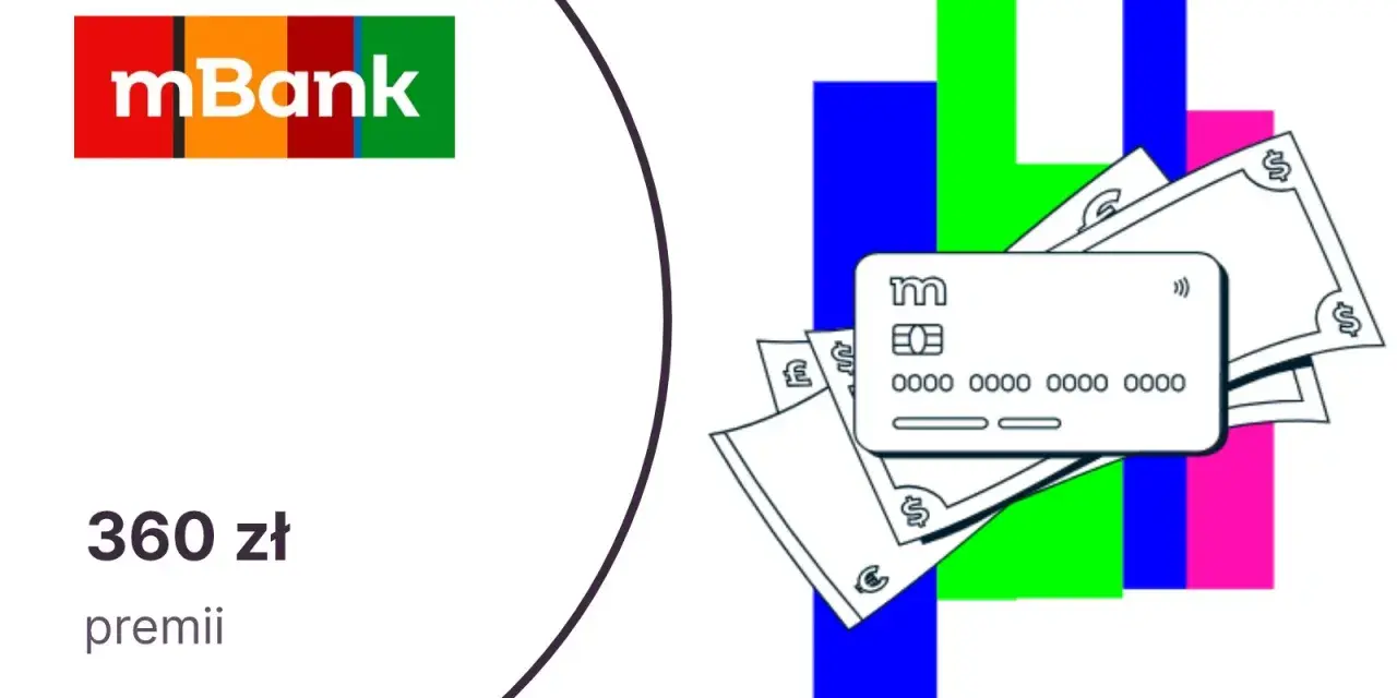 Zgarnij 360 zł premii w programie poleceń mBank. Karta i pieniądze na kolorowym tle.