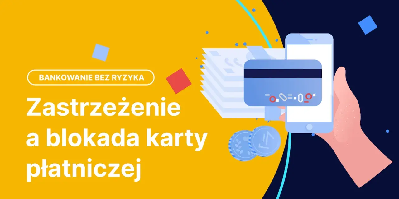 Zastrzeżenie i blokada karty płatniczej. Bezpieczne bankowanie.