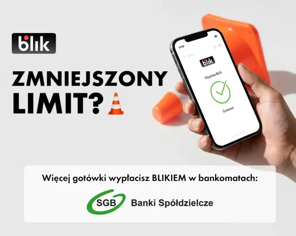 Zastanawiasz się, ile można wypłacić blikiem? Zobacz, jak zwiększyć limit wypłat gotówki w bankomatach SGB.