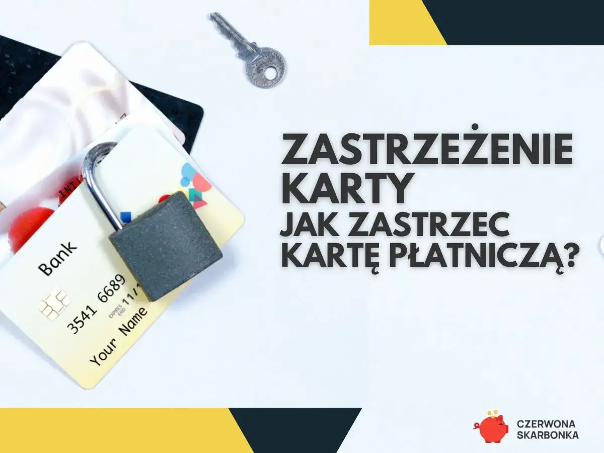 Zabezpiecz swoje finanse. Dowiedz się, jak dokonać zastrzeżenia karty płatniczej, gdy jest to konieczne. Klucz do bezpieczeństwa.